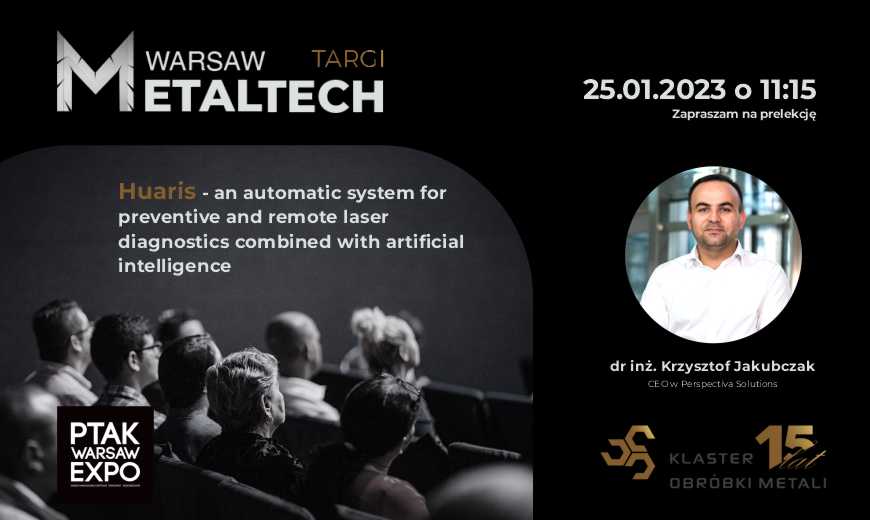 Presentation of the Huaris System at the Warsaw MetalTech 2023 trade fair conference